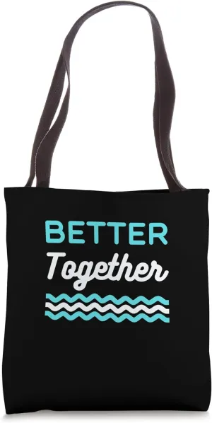 Better Together Teamwork Cooperation Motivation Team School Tote Bag