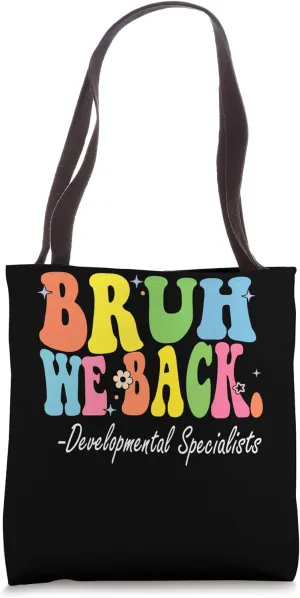 Bruh We Back Developmental Specialists Bach to School Groovy Tote Bag