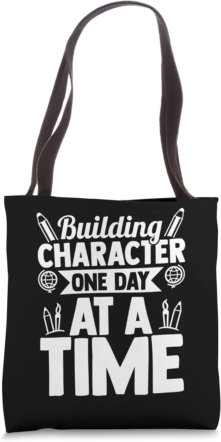 BUILDING CHARACTER ONE DAY AT A TIME Tote Bag