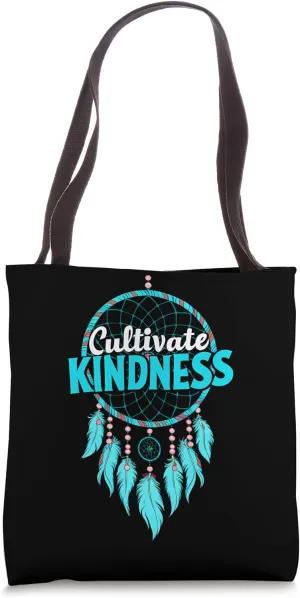 Cultivate Kindness Inspirational Motivational Be Kind Tote Bag