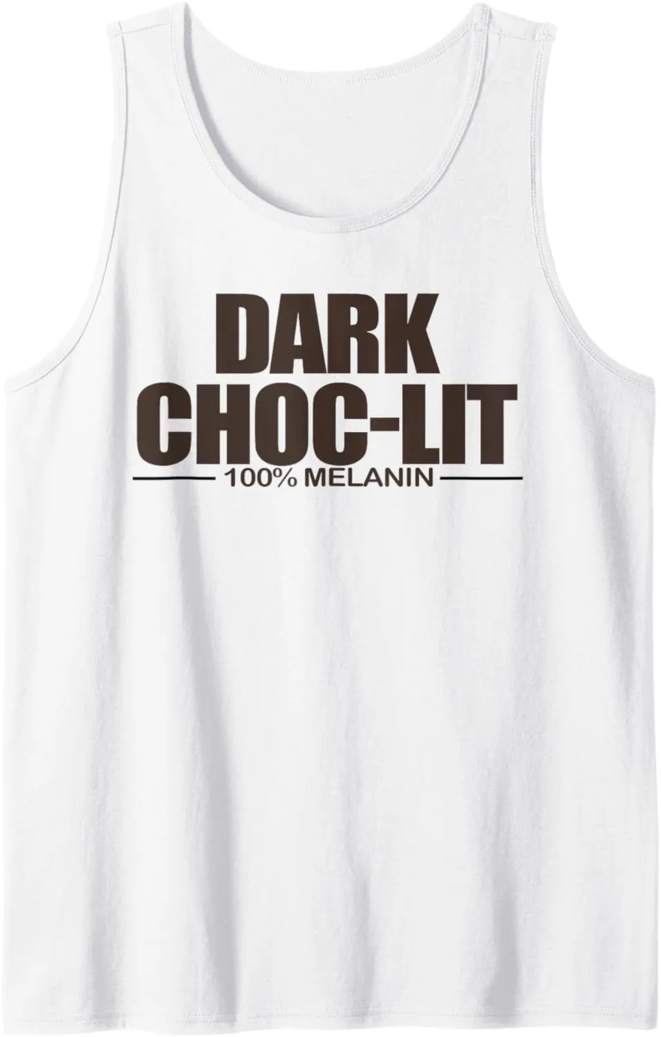 Dak Choc-Lit 100% Melanin Tank Top