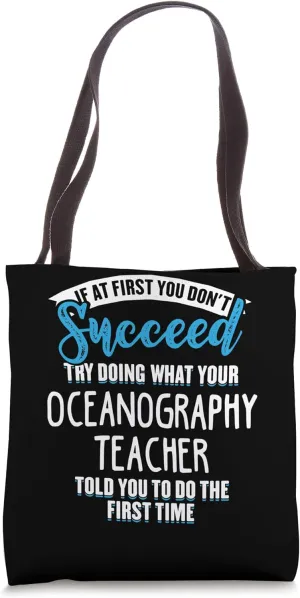 Do What Your Oceanography Teacher Told You Graphic Tote Bag