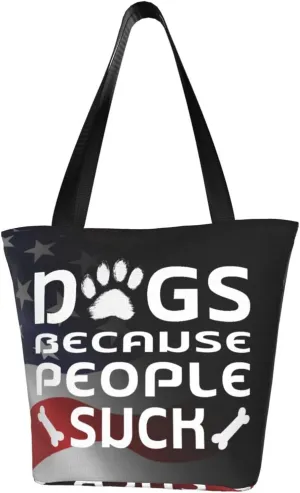 Dogs Because People Suck Fashion Shoulder Bag Large Capacity For Man Or Woman