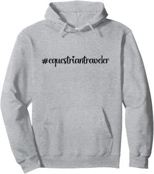 #equestriantraveler holidays Hashtag horseback horse travel Pullover Hoodie