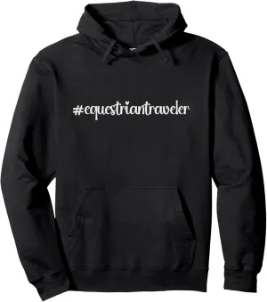 #equestriantraveler holidays Hashtag horseback horse travel Pullover Hoodie