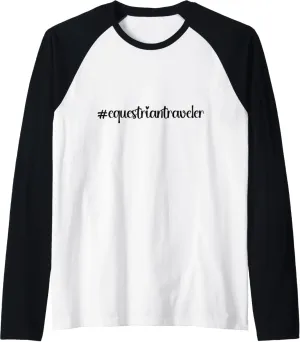 #equestriantraveler holidays Hashtag horseback horse travel Raglan Baseball Tee