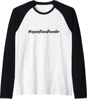 #equestriantraveler holidays Hashtag horseback horse travel Raglan Baseball Tee