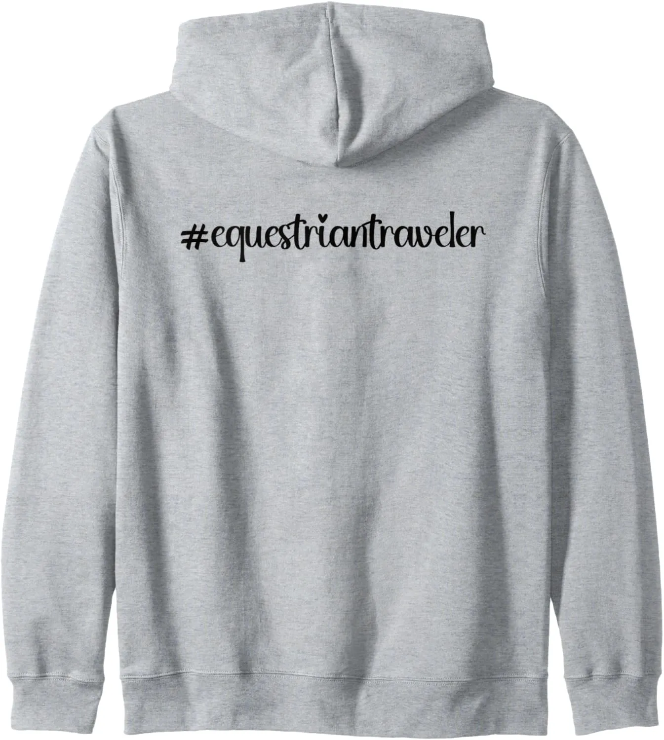 #equestriantraveler holidays Hashtag horseback horse travel Zip Hoodie