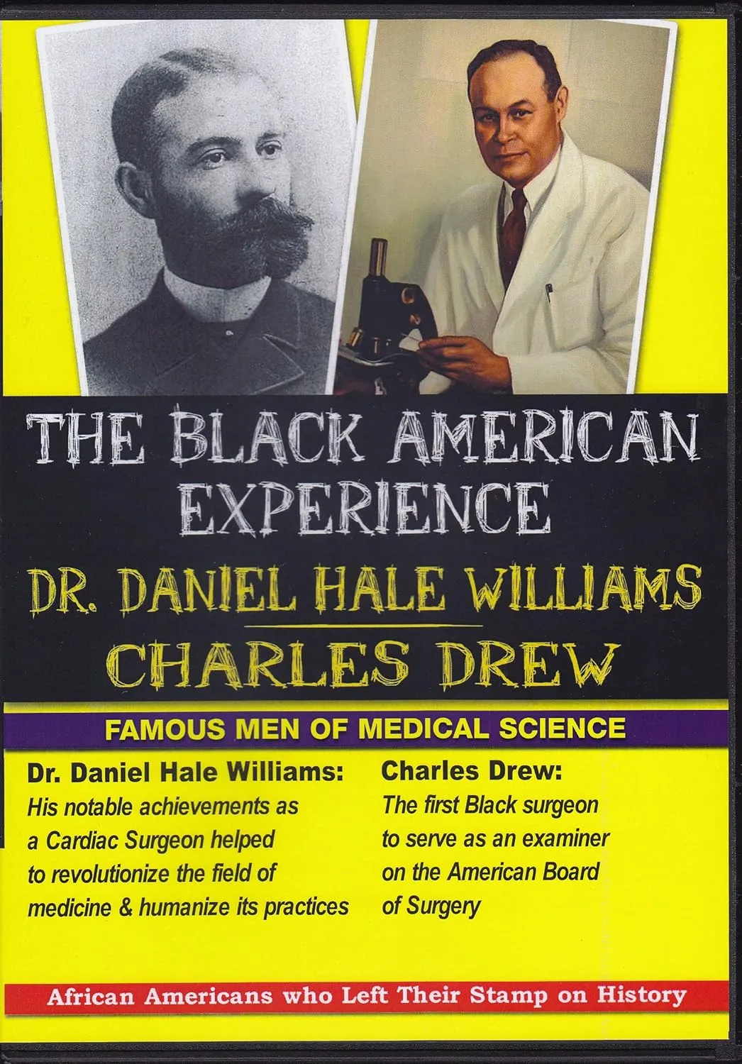 Famous Men of Medical Science: Dr. Daniel Hale Williams & Charles Drew