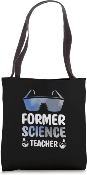 Former Science Teacher Tote Bag