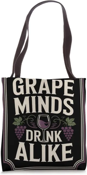 Grape Minds Drink Alike Sommelier Tote Bag