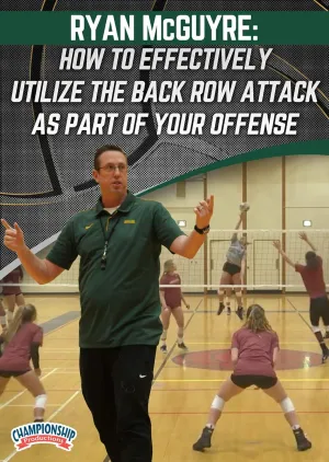 How to Effectively Utilize the Back Row Attack as Part of Your Offense