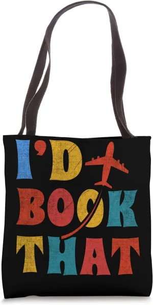 I'd book That Travel Agent Tote Bag