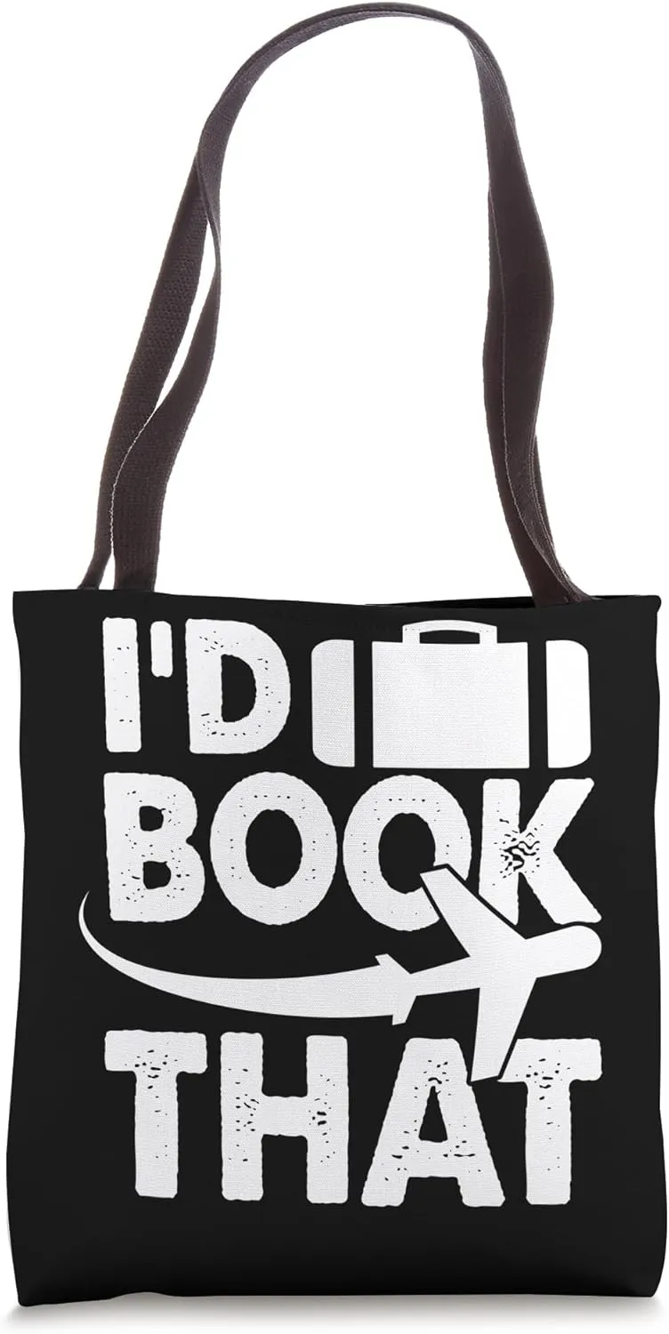 I'd book That Travel Agent Tote Bag