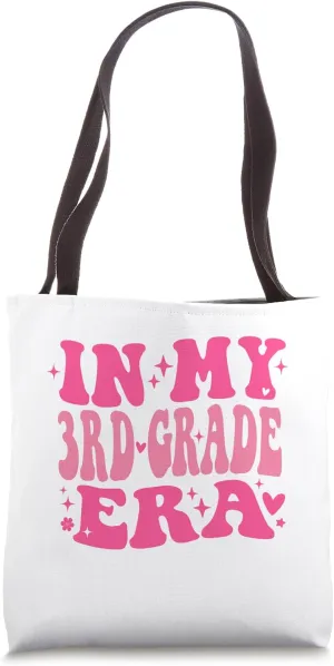 In My 3rd Grade Era Back to School in My Third Grade Era Tote Bag