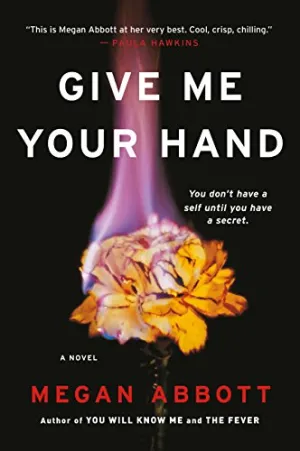 Megan Abbott - Give Me Your Hand