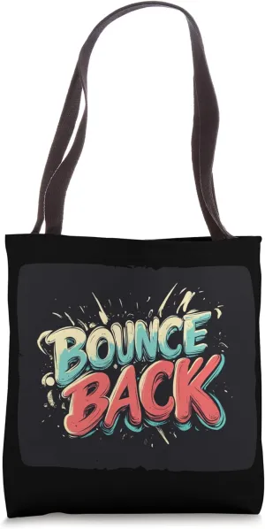 Nice Bounce Back Statement Costume for Boys and Girls Tote Bag