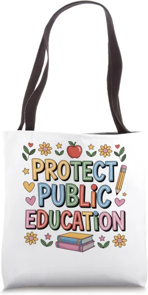 Protect Public Education Public Teacher School Tote Bag