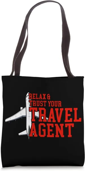 Relax & Trust Your Travel Agent Tote Bag