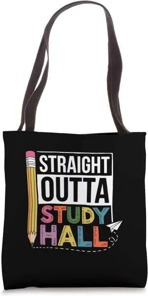 Straight Outta Study Hall Back To School Students Teacher Tote Bag