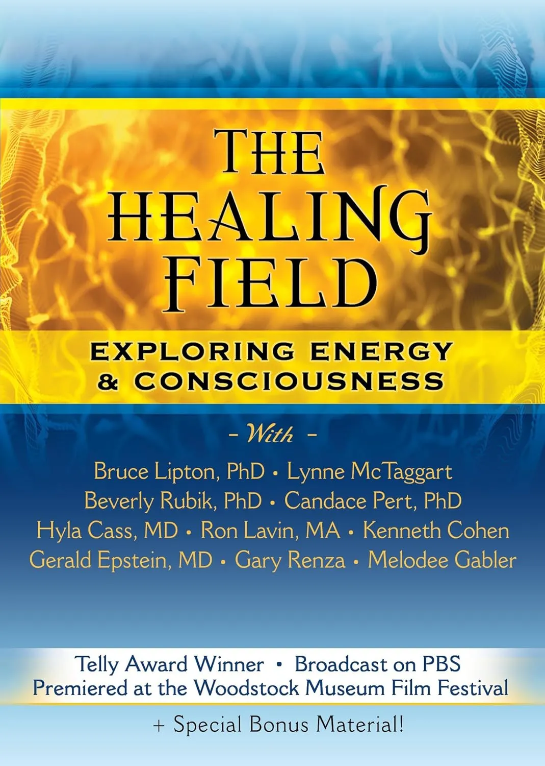 The Healing Field: Exploring Energy & Consciousness