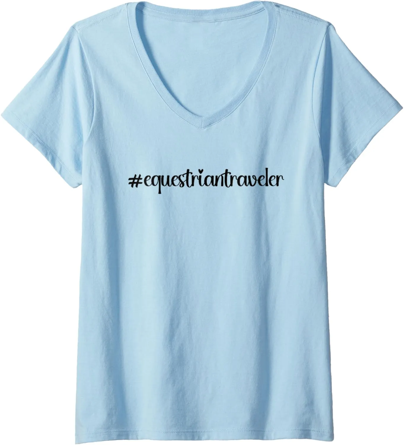 Womens #equestriantraveler holidays Hashtag horseback horse travel V-Neck T-Shirt