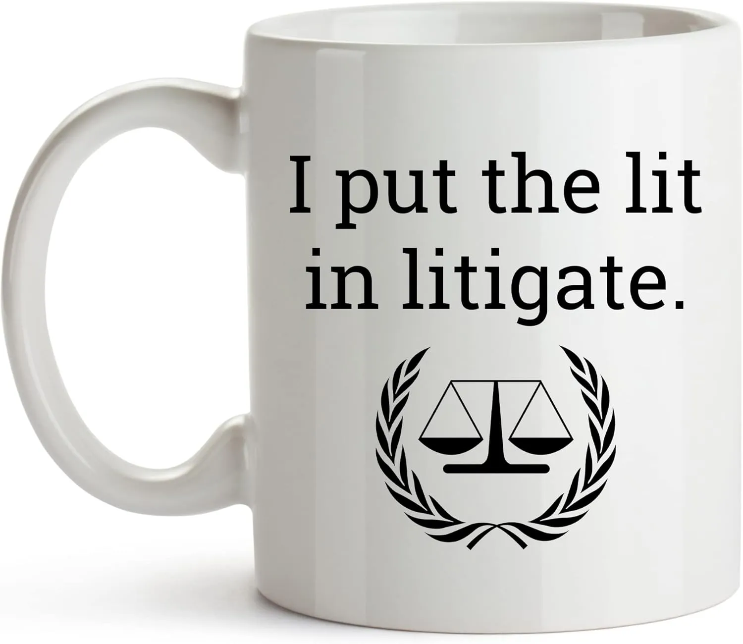 YouNique Designs I Put the Lit in Litigate Lawyer Mug, 11 Ounces, Law School Graduation Cup for Men and Women, New Lawyer Mug, Law Student Cup, Lawyer Scales of Justice, Female Attorney Mug (White)